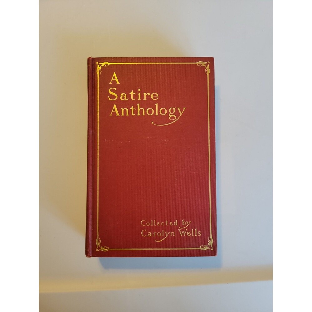 A Satire Anthology Collected By Carolyn Wells 1905 Scribner Vintage Hardcover